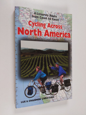 Lue Christian ym. : Cycling Across North America: A Leisu...