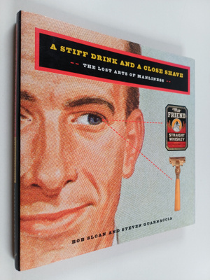 Steven Guarnaccia ym. : A Stiff Drink and a Close Shave