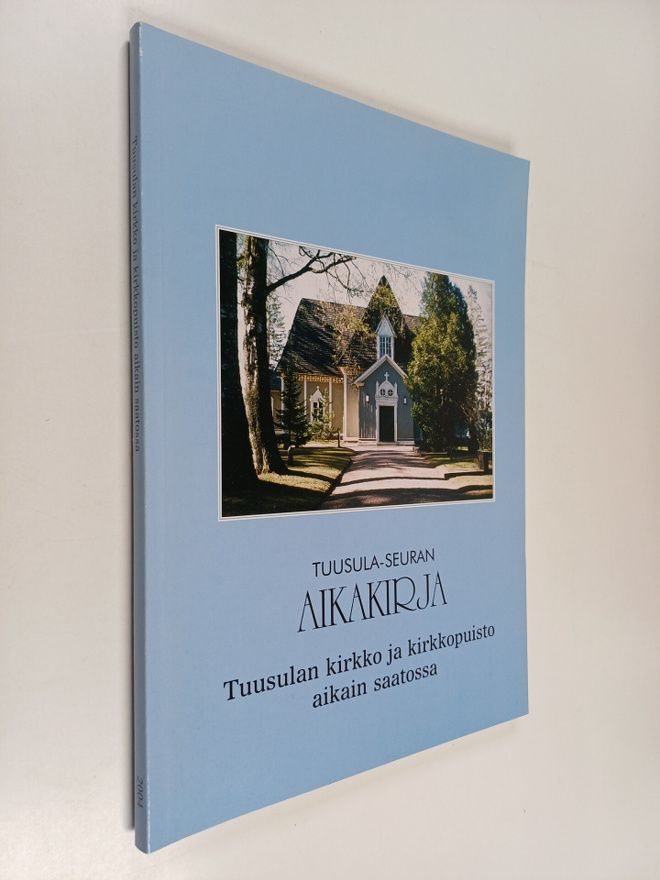 Tuusula-seuran aikakirja : Tuusulan kirkko ja kirkkopuist...