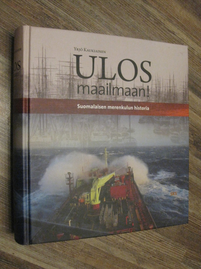 Ulos maailmaan! : suomalaisen merenkulun historia