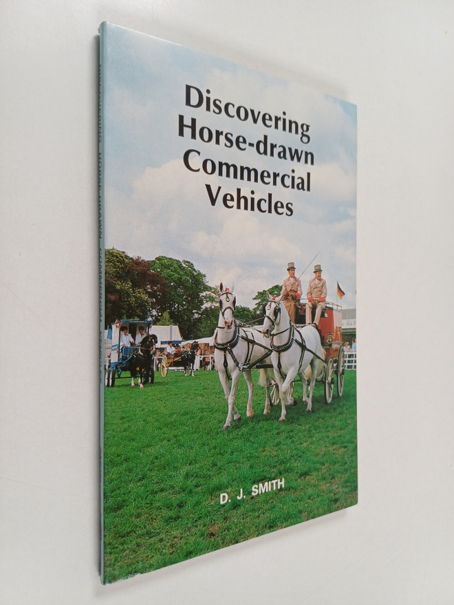 D. J. Smith : Discovering Horse Drawn Commercial Vehicles