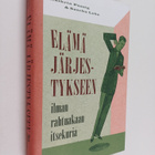 Kathrin Passig ym. : Elämä järjestykseen ilman rahtuakaan... - pikkukuva 1
