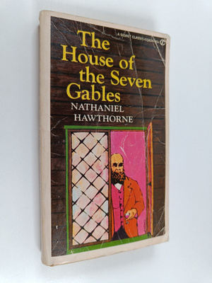 Nathaniel Hawthorne : The House of the Seven Gables