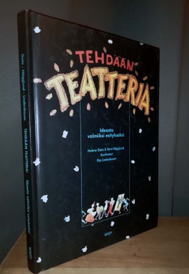 Tehdään teatteria - Ideasta valmiiksi esitykseksi - 1.p.