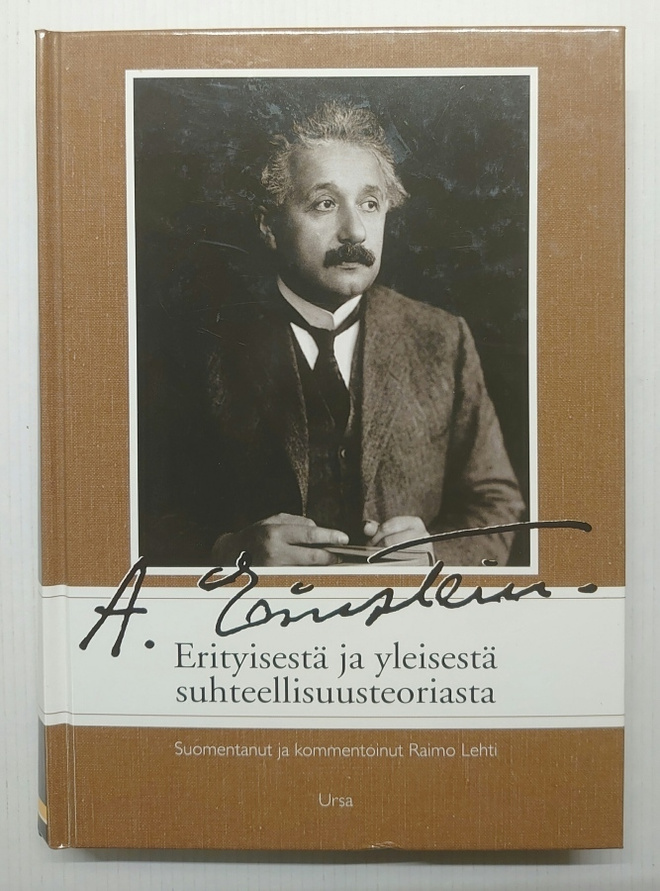 A. Einstein - Erityisestä & yleisestä suhteellisuusteoriasta