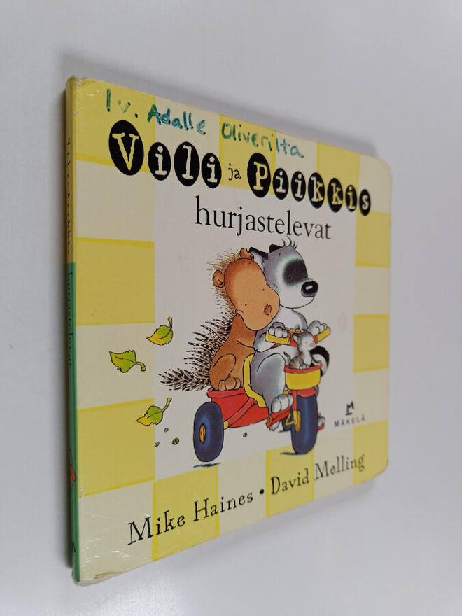 Mike Haines : Vili ja Piikkis hurjastelevat