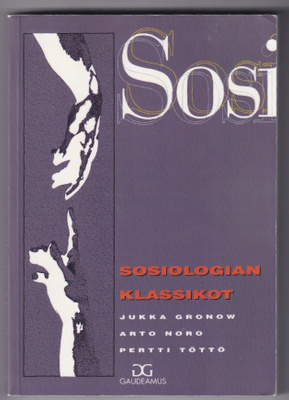 Jukka Gronow: Sosiologian klassikot