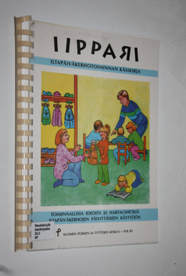 Iippari : iltapäiväkerhotoiminnan käsikirja : toiminallis...