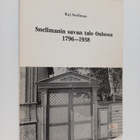 Samuli Onnela ym. : Snellmanin suvun talo Oulussa 1796-1938 - pikkukuva 1