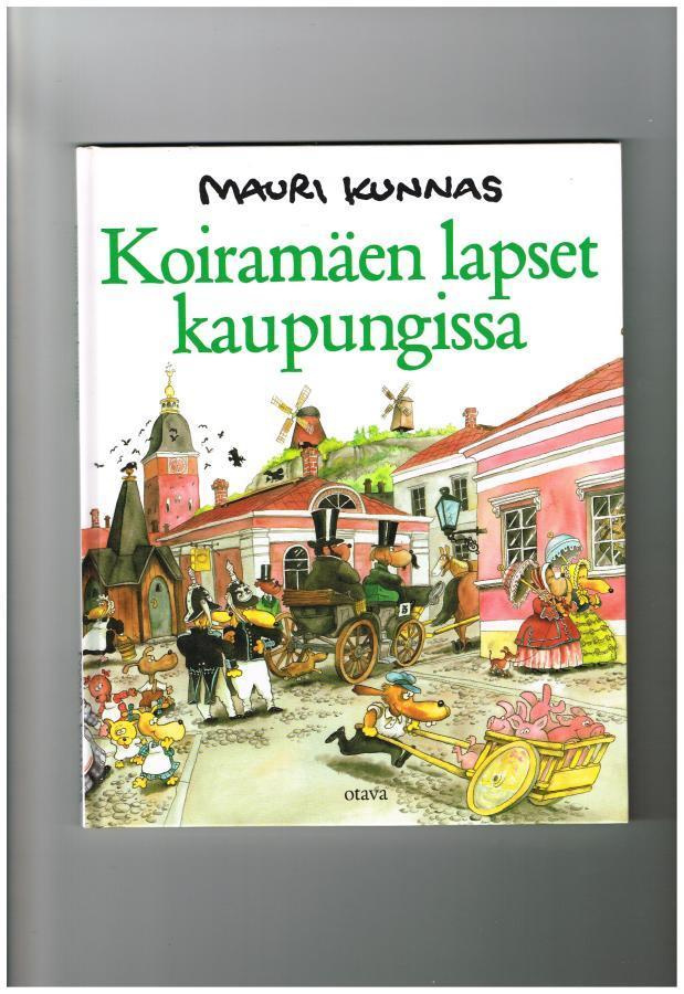 Koiramäen lapset kaupungissa - Mauri Kunnas