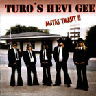 TURO`´S HEVI GEE:MITÄS TILASIT CD - pikkukuva 1