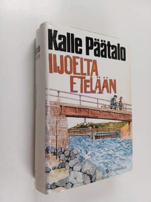 Kalle Päätalo : Iijoelta etelään