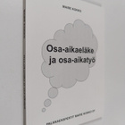 Maire Kokko : Osa-aikaeläke ja osa-aikatyö - pikkukuva 1
