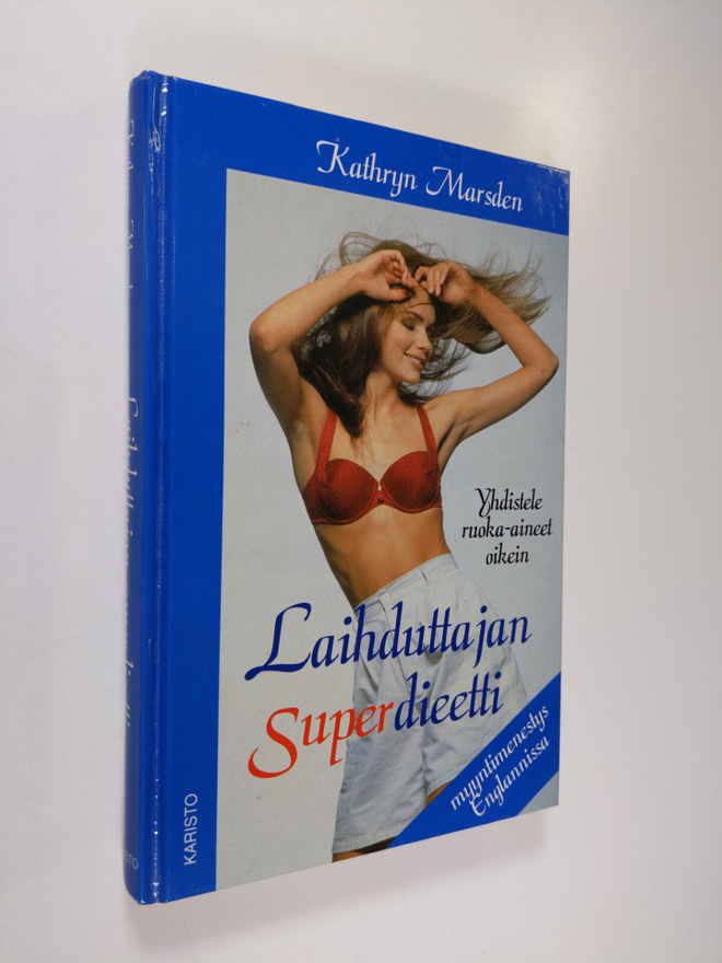 Kathryn Marsden : Laihduttajan superdieetti : yhdistele r...