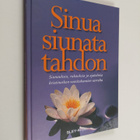 Sinua siunata tahdon : siunauksia, rukouksia ja ajatelmia... - pikkukuva 1