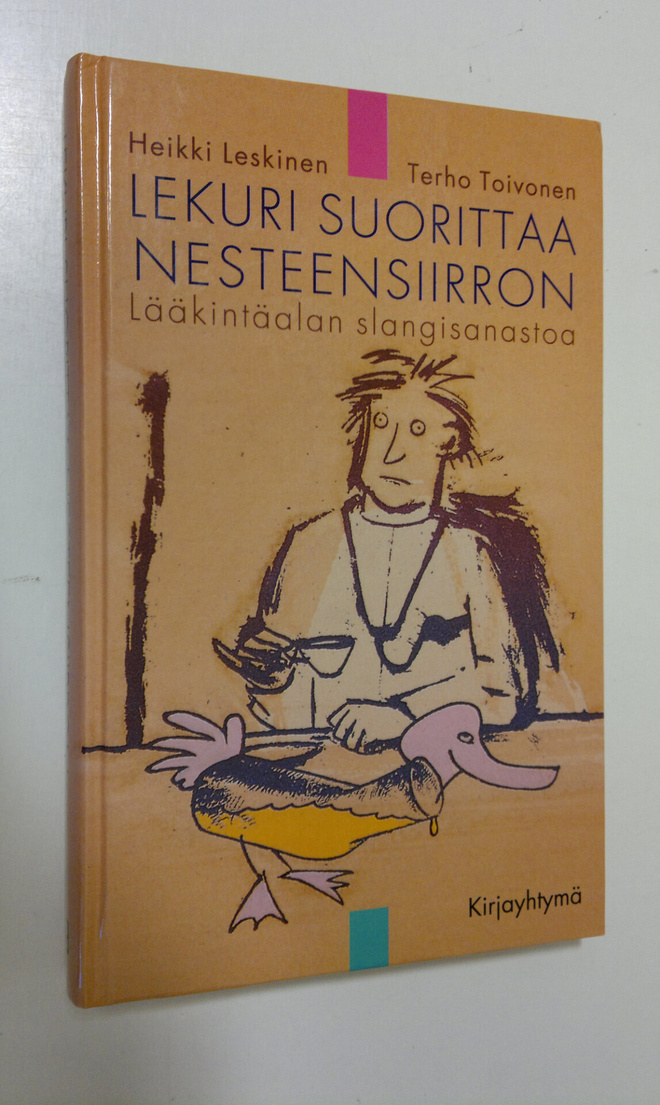 Heikki Leskinen : Lekuri suorittaa nesteensiirron : lääki...