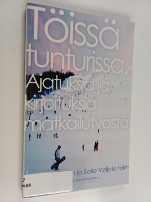 Töissä tunturissa : ajatuksia ja kirjoituksia matkailutyöstä