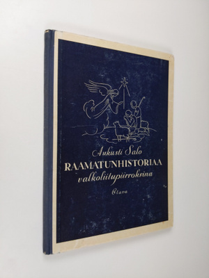 Aukusti Salo : Raamatunhistoriaa valkoliitupiirroksina