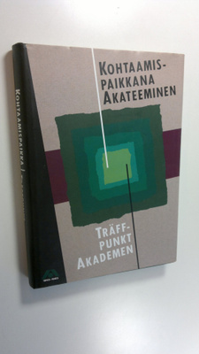 Kohtaamispaikkana Akateeminen : ensimmäiset sata vuotta =...