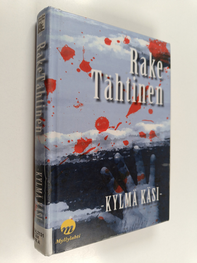 Rake Tähtinen : Kylmä käsi : jännitysromaani