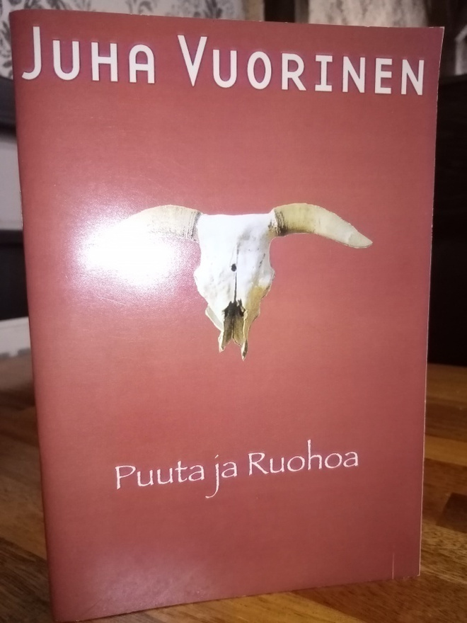 Juha Vuorinen : Puuta ja ruohoa ( SIS POSTIKULU)