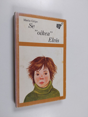 Maria Gripe : Se oikea Elvis