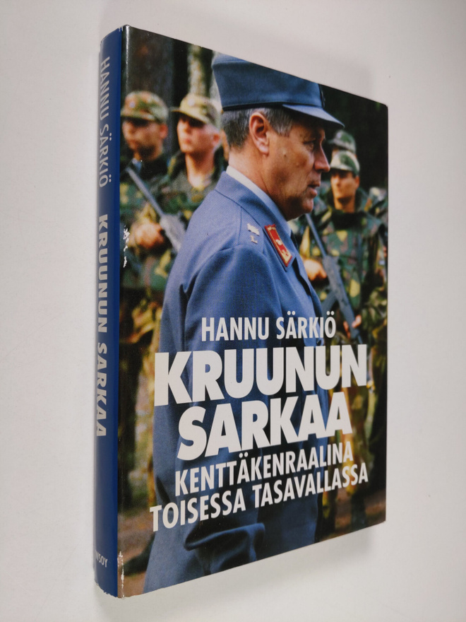 Hannu Särkiö : Kruunun sarkaa : kenttäkenraalina toisessa...
