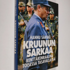 Hannu Särkiö : Kruunun sarkaa : kenttäkenraalina toisessa... - pikkukuva 1