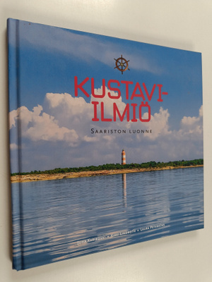 Juha Karikoski ym. : Kustavi-ilmiö : saariston luonne