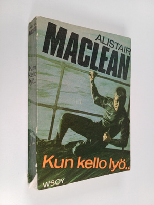 Alistair MacLean : Kun kello lyö
