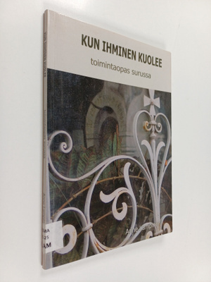 Anne Lampinen : Kun ihminen kuolee : toimintaopas surussa