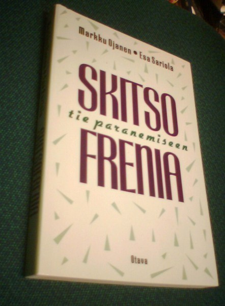 Ojanen: SKITSOFRENIA Laitoskierteestä vapauteen (Sis.pk:t)