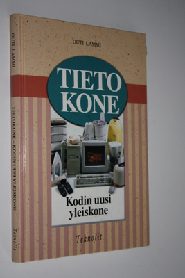 Outi Lammi : Tietokone : kodin uusi yleiskone