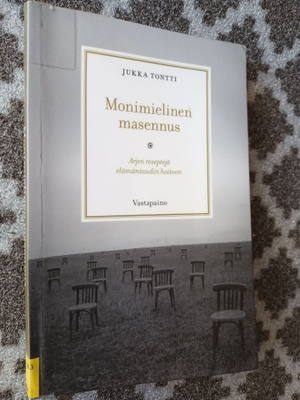 Monimielinen masennus. Arjen reseptejä elämäntaudin hoitoon