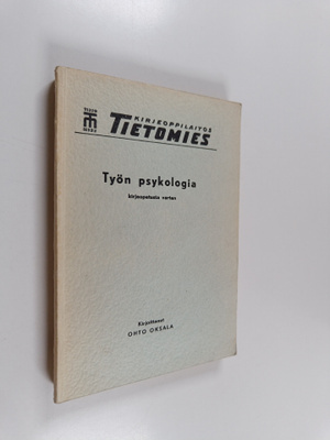 Ohto Oksala : Työn psykologia kirjeopetusta varten