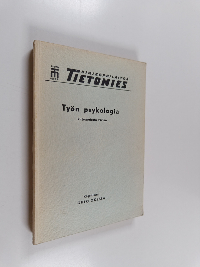 Ohto Oksala : Työn psykologia kirjeopetusta varten