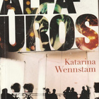 Katarina Wennstam, Alfa-uros - pikkukuva 1