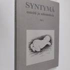 Leena (toim.) Koivu : Syntymä : enteitä ja uskomuksia - pikkukuva 1
