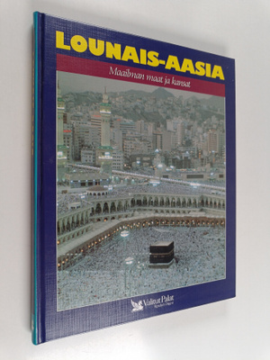 Lounais-Aasia : Saudi-Arabia, Jemen, Oman, Arabiemiirikun...