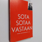 Maarit ym. (toim.) Sinervo : Sota sotaa vastaan! : työväe... - pikkukuva 1