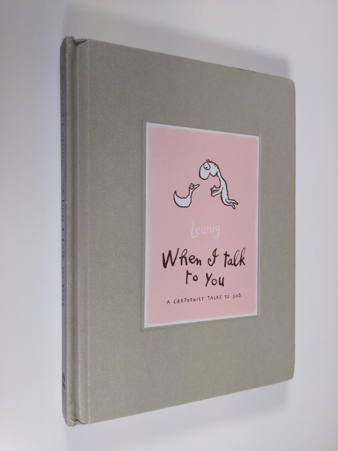 Michael Leunig : When I Talk to You - A Cartoonist Talks ...