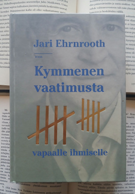 Jari Ehrnrooth - Kymmenen vaatimusta vapaalle ihmiselle