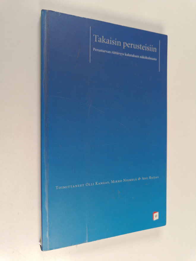 Takaisin perusteisiin : perusturvan riittävyys kulutuksen...