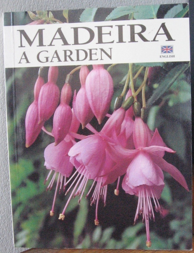 Madeira a Garden. Kuvia Madeiran kukista. 239 s.