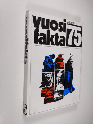 Vuosifakta 75 : uutiskatsaukset 1.10.1973-30.9.1974. Kans...