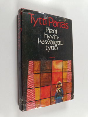 Tytti Parras : Pieni hyvinkasvatettu tyttö