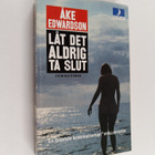 Åke Edwardson : Låt det aldrig ta slut : kriminalroman - pikkukuva 1