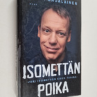 Soili Pohjalainen : Isomettän poika : Jari Isometsän koko... - pikkukuva 1