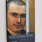 Valeri Panjuskin : Mihail Hodorkovski : hiljaisuuden vank... - pikkukuva 1