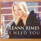 LeAnn Rimes - I Need You CDS - pikkukuva 1
